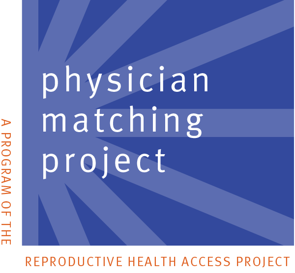 Reproductive Health Access Project The Physician Matching Project