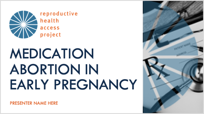 Reproductive Health Access Project | Medication Abortion in Early ...