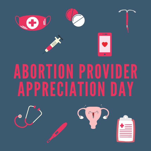 Reproductive Health Access Project Abortion Provider Appreciation Day