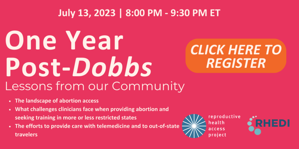 Reproductive Health Access Project A Year Post Dobbs Lessons From